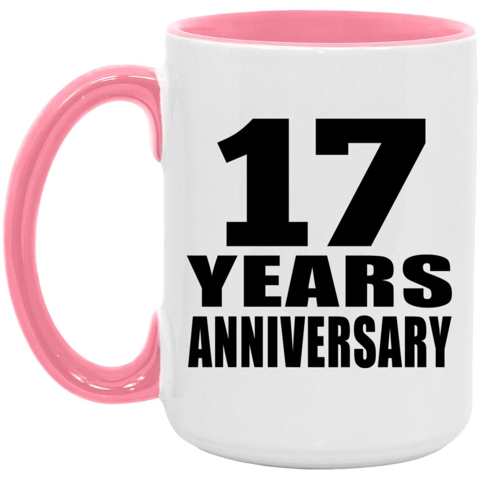 17th Anniversary 17 Years Anniversary - 15oz Accent Mug Pink