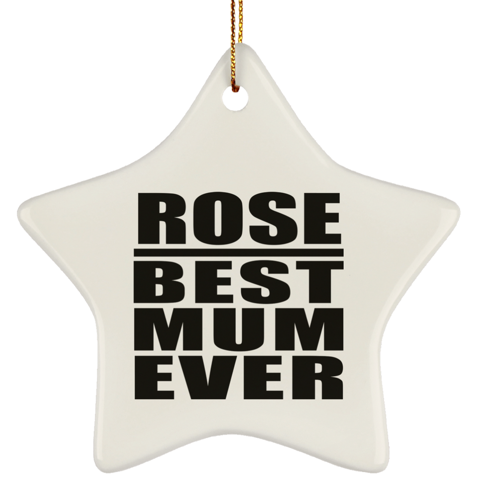 Rose Best Mum Ever - Star Ornament