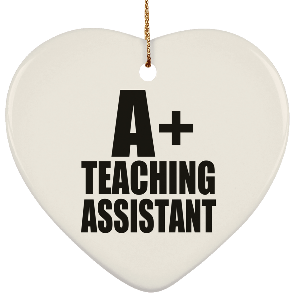 A+ Teaching Assistant - Heart Ornament