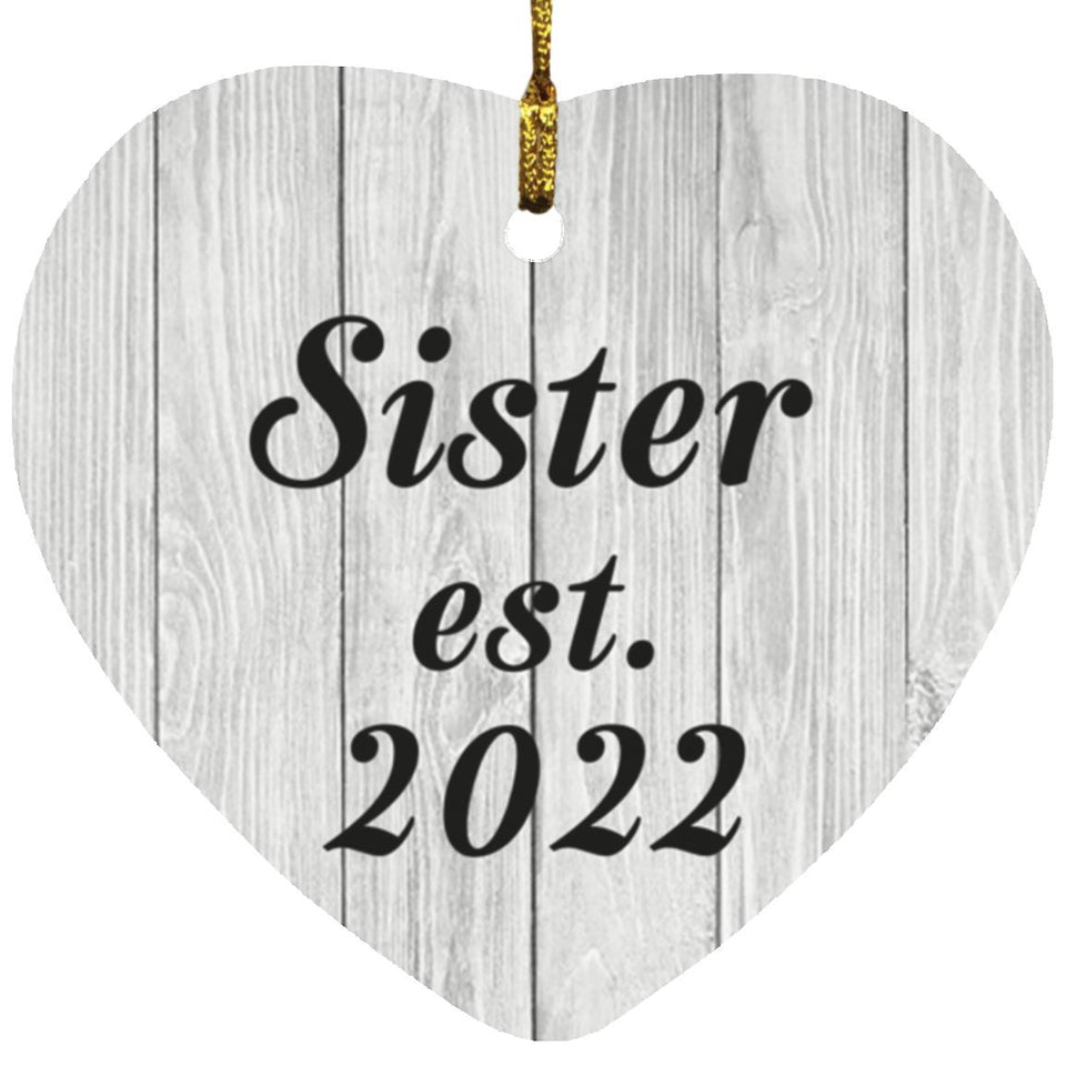 Sister Established Est. 2022 - Heart Ornament F