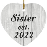 Sister Established Est. 2022 - Heart Ornament F