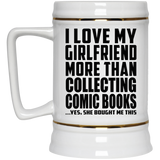 I Love My Girlfriend More Than Collecting Comic Books - Beer Stein