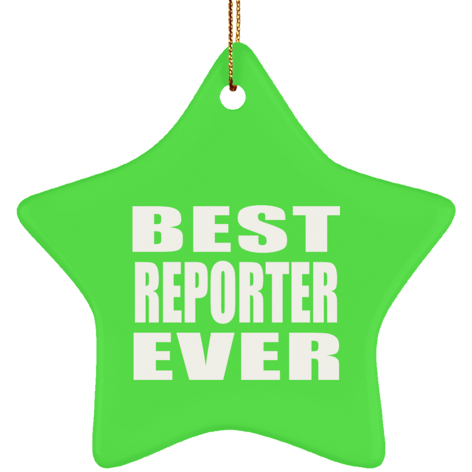 Best Reporter Ever - Star Ornament