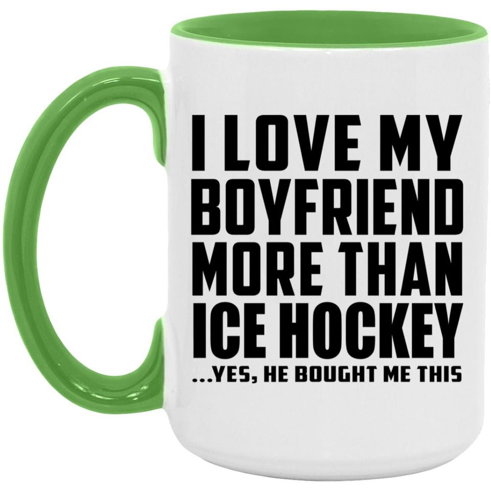 I Love My Boyfriend More Than Ice Hockey - 15oz Accent Mug Green