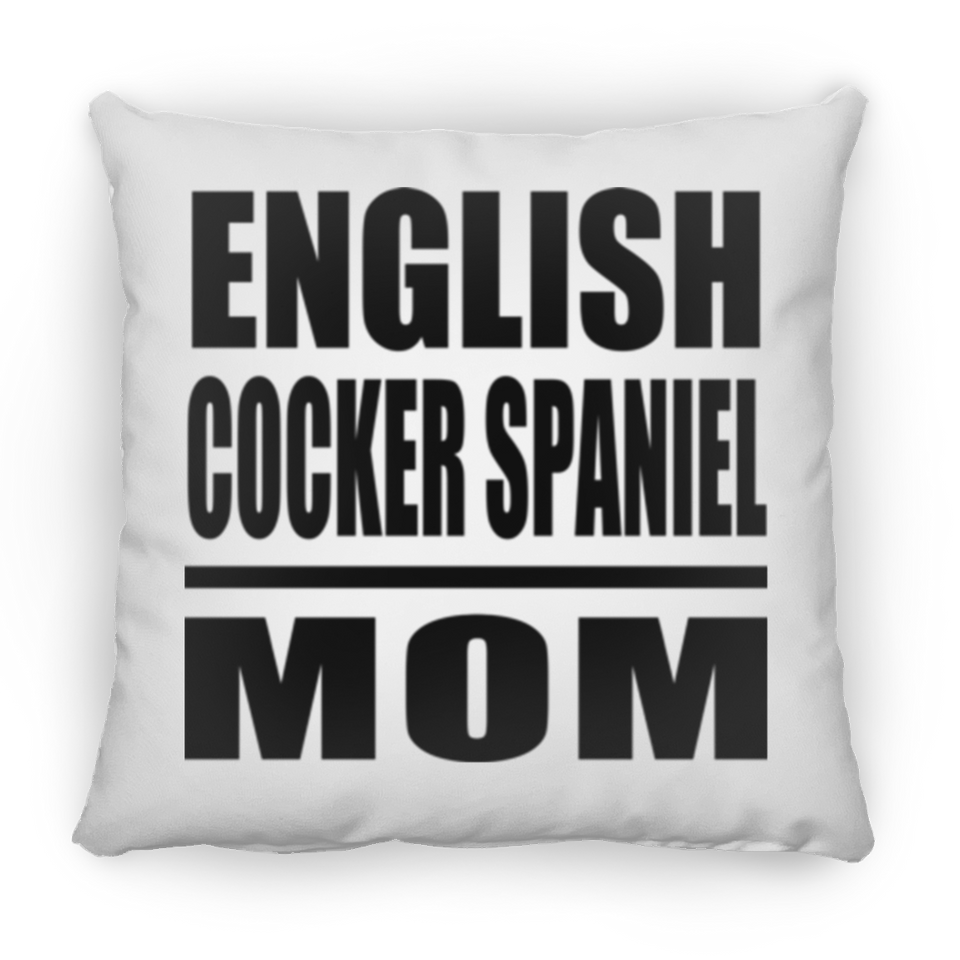 English Cocker Spaniel Mom - Throw Pillow