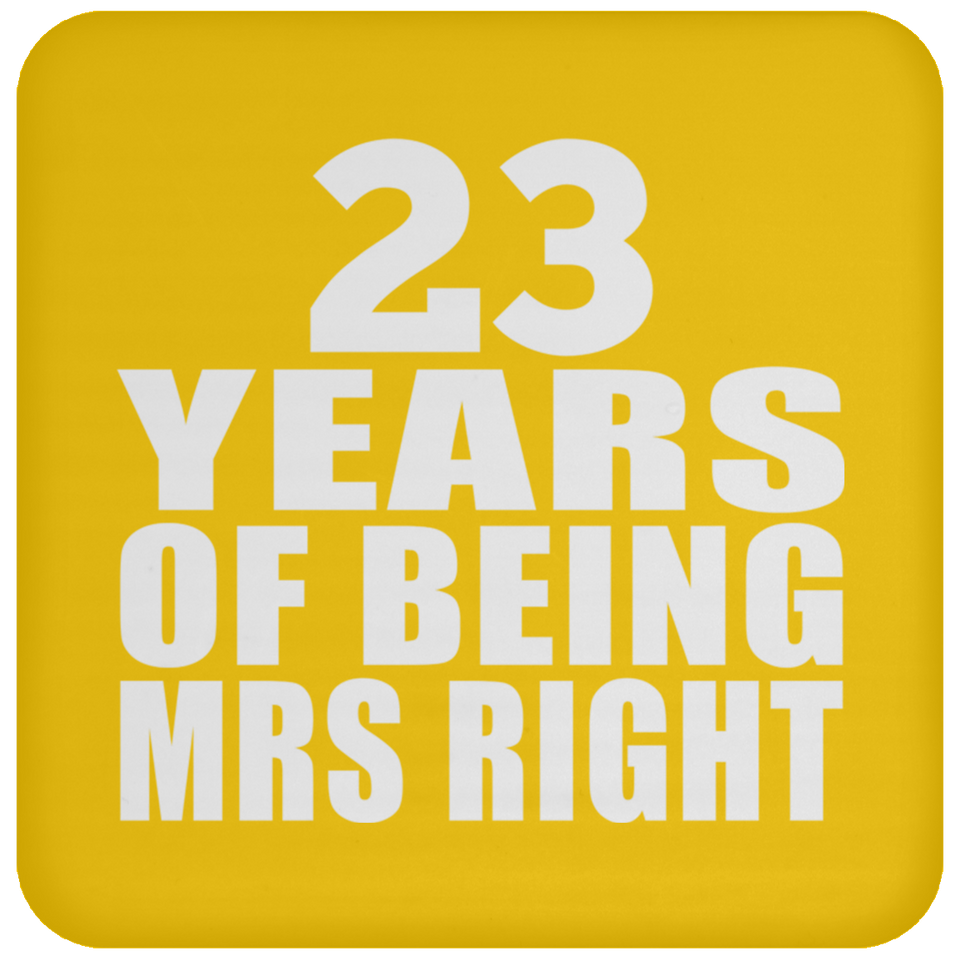 23rd Anniversary 23 Years Of Being Mrs Right - Drink Coaster