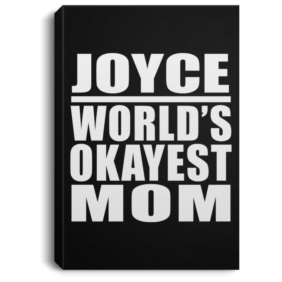 Joyce World's Okayest Mom - Canvas Portrait
