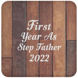First Year As Step Father 2022 - Drink Coaster E