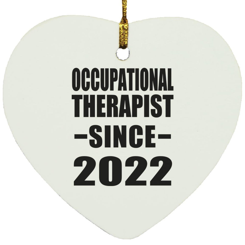Occupational Therapist Since 2022 - Heart Ornament