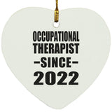 Occupational Therapist Since 2022 - Heart Ornament