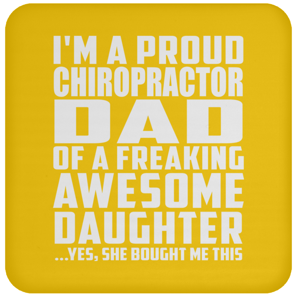 Proud Chiropractor Dad Of Awesome Daughter - Drink Coaster