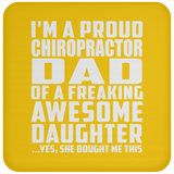 Proud Chiropractor Dad Of Awesome Daughter - Drink Coaster