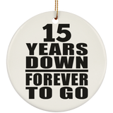 15th Anniversary 15 Years Down Forever to Go - Circle Ornament