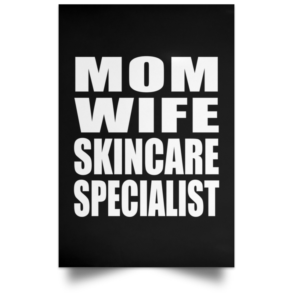 Mom Wife Skincare Specialist - Poster Portrait