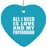 All I Need Is Love And My Paperanian - Heart Ornament