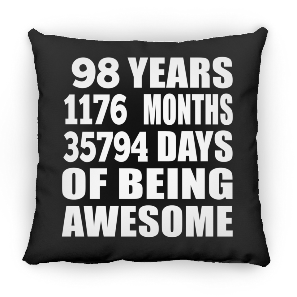 98th Birthday 98 Years 1176 Months 35794 Days Of Awesome - Throw Pillow Black