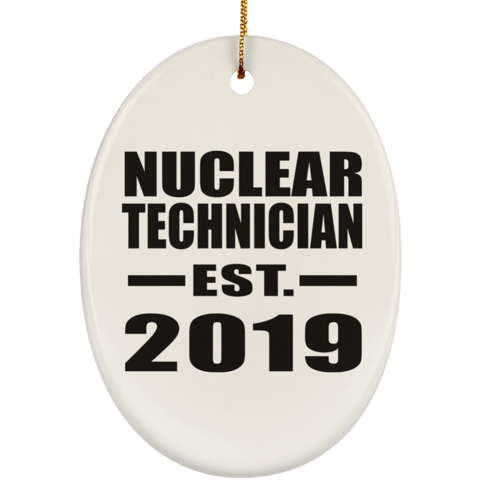 Nuclear Technician Established EST. 2019 - Oval Ornament