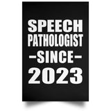 Speech Pathologist Since 2023 - Poster Portrait