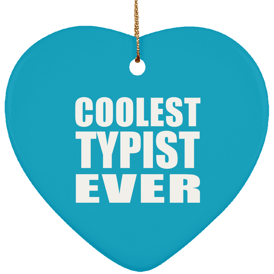 Coolest Typist Ever - Heart Ornament