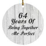 64th Anniversary 64 Years Of Being Mr Perfect - Circle Ornament F