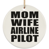 Mom Wife Airline Pilot - Circle Ornament