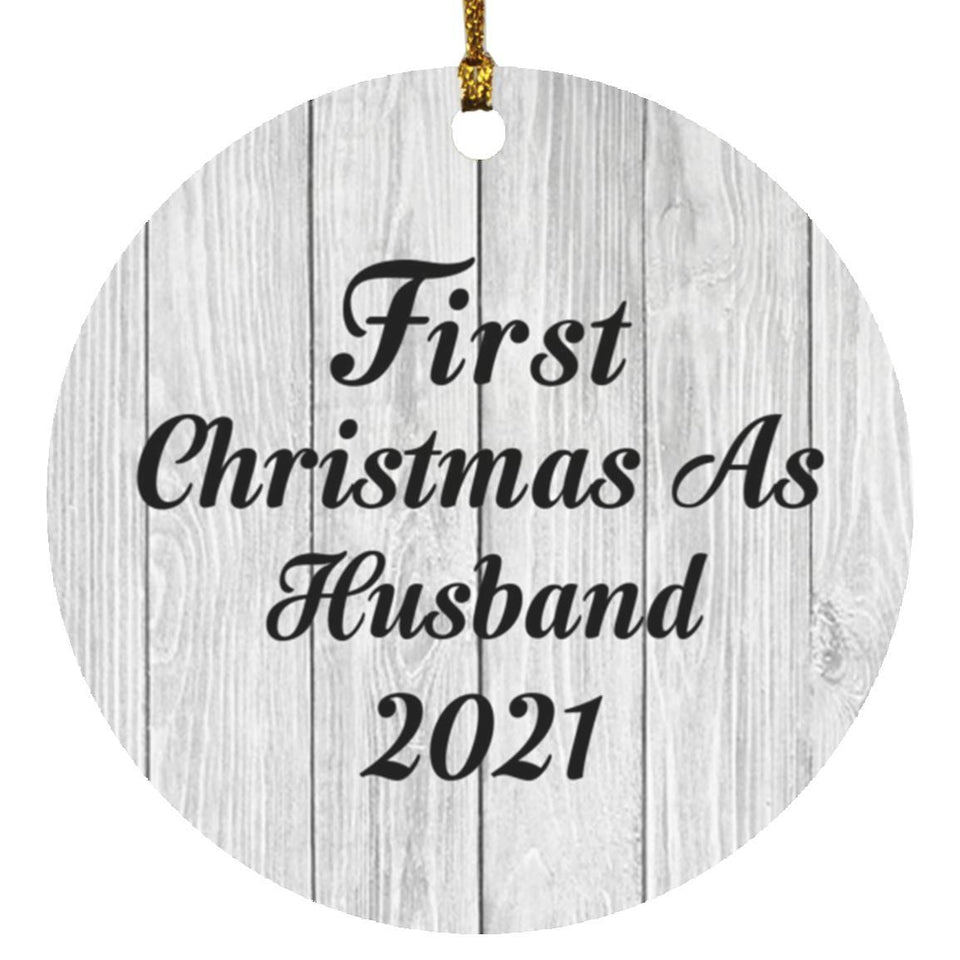 First Christmas As Husband 2021 - Circle Ornament F