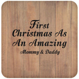 First Christmas As An Amazing Mommy & Daddy - Drink Coaster C