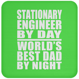 Stationary Engineer By Day World's Best Dad By Night - Drink Coaster