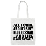 All I Care About Is My Blue Russian - Tote Bag White