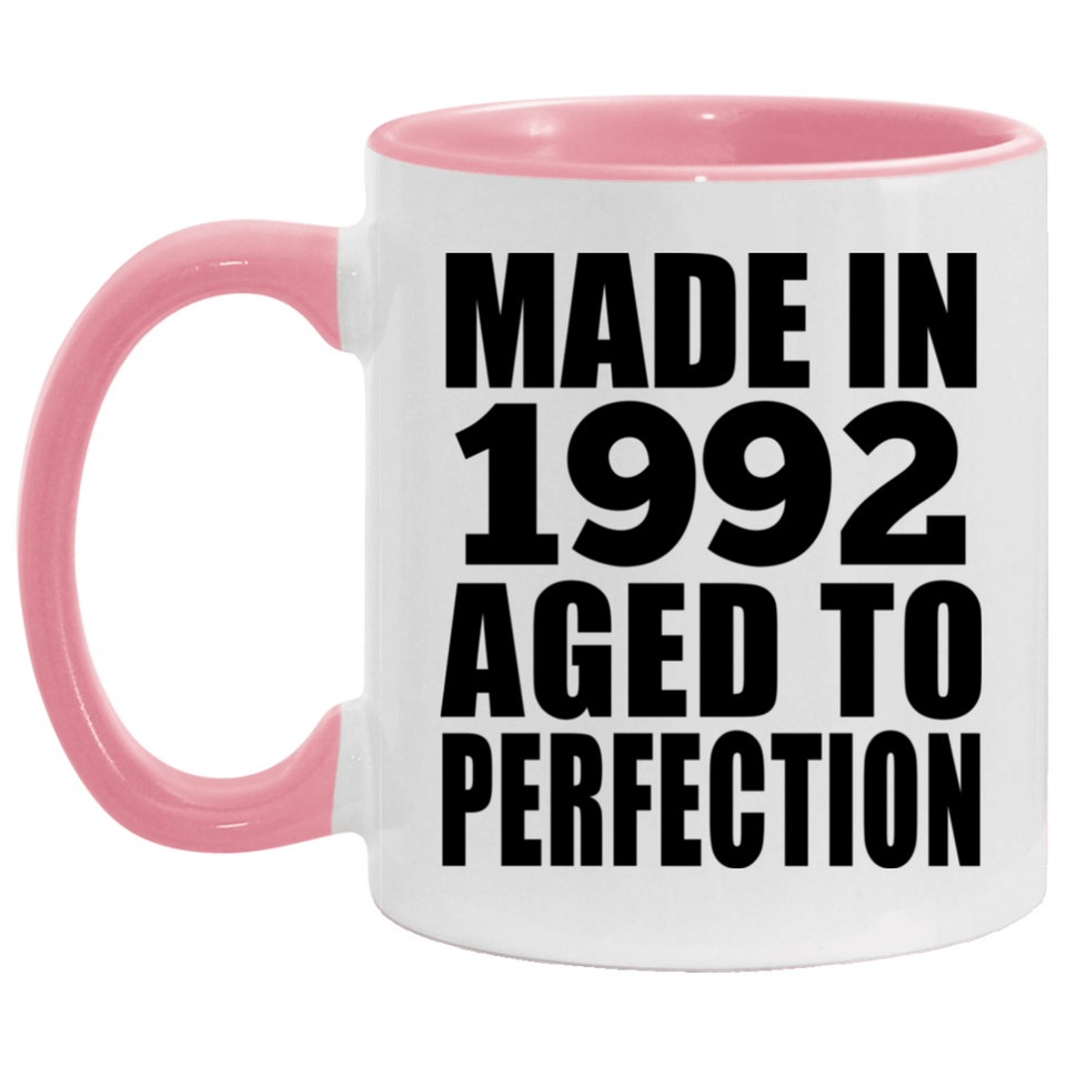 32nd Birthday Made In 1992 Aged to Perfection - 11oz Accent Mug Pink