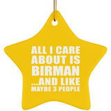 All I Care About Is Birman - Star Ornament