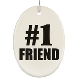 Number One #1 Friend - Oval Ornament