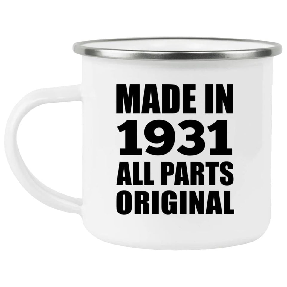 93rd Birthday Made in 1931 All Parts Original - 12oz Camping Mug