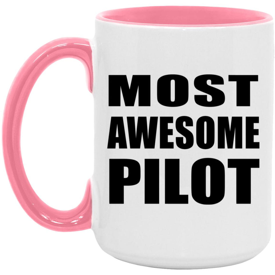 Most Awesome Pilot - 15oz Accent Mug Pink