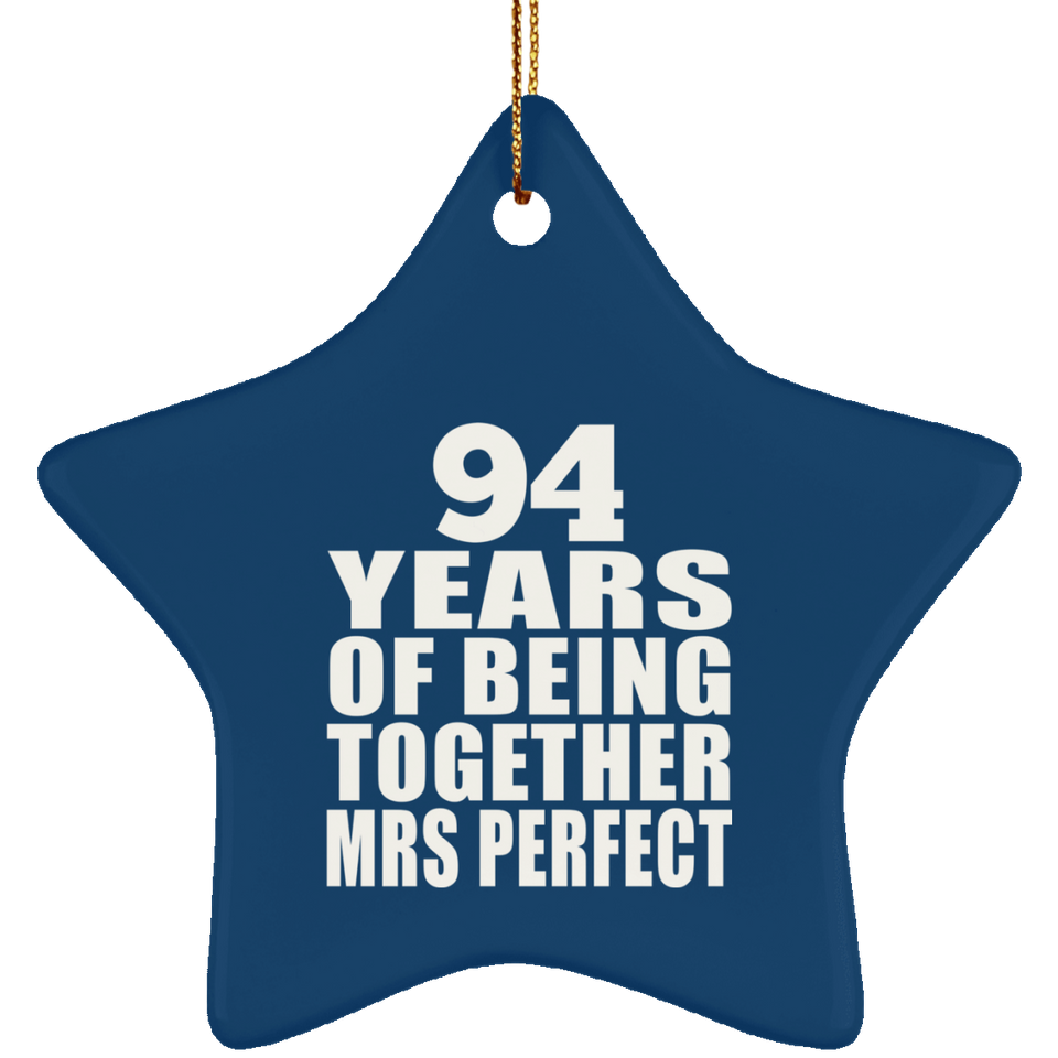 94th Anniversary 94 Years Of Being Mrs Perfect - Star Ornament