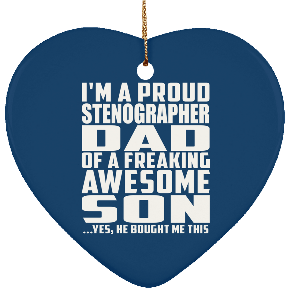 Proud Stenographer Dad Of Awesome Son - Heart Ornament