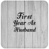 First Year As Husband - Drink Coaster F