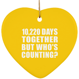 28th Anniversary 10,220 Days Together But Who's Counting - Heart Ornament