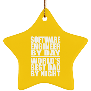 Software Engineer By Day World's Best Dad By Night - Star Ornament