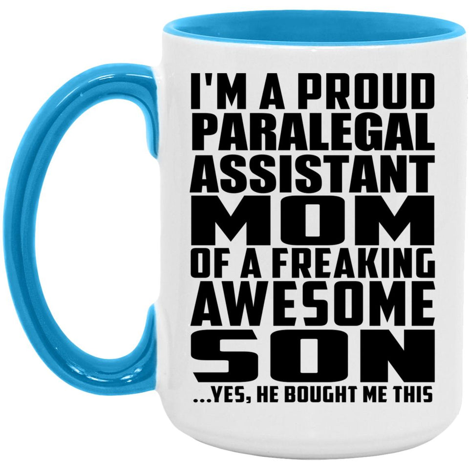 Proud Paralegal Assistant Mom Of Awesome Son - 15oz Accent Mug Blue
