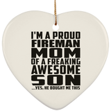 Proud Fireman Mom Of Awesome Son - Heart Ornament