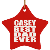 Casey Best Dad Ever - Star Ornament