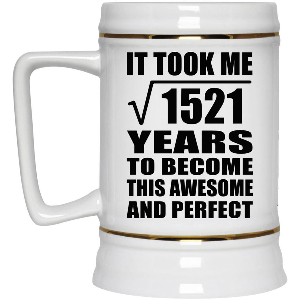 39th Birthday Took Square Root of 1521 Years To Awesome - Beer Stein