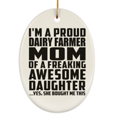 Proud Dairy Farmer Mom Of Awesome Daughter - Oval Ornament