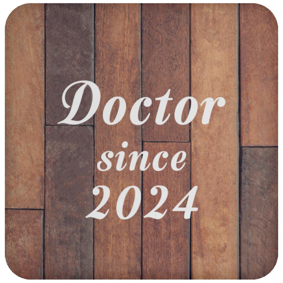 Doctor Since 2024 - Drink Coaster E
