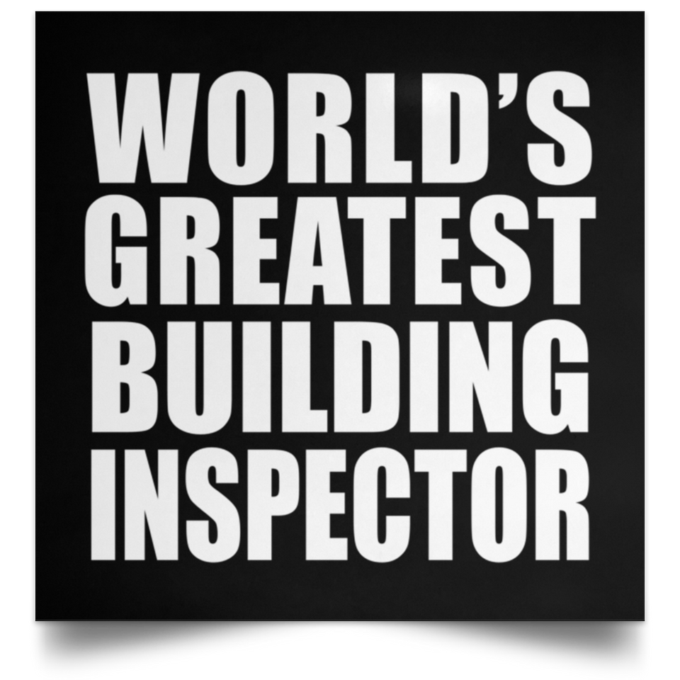 World's Greatest Building Inspector - Poster Square