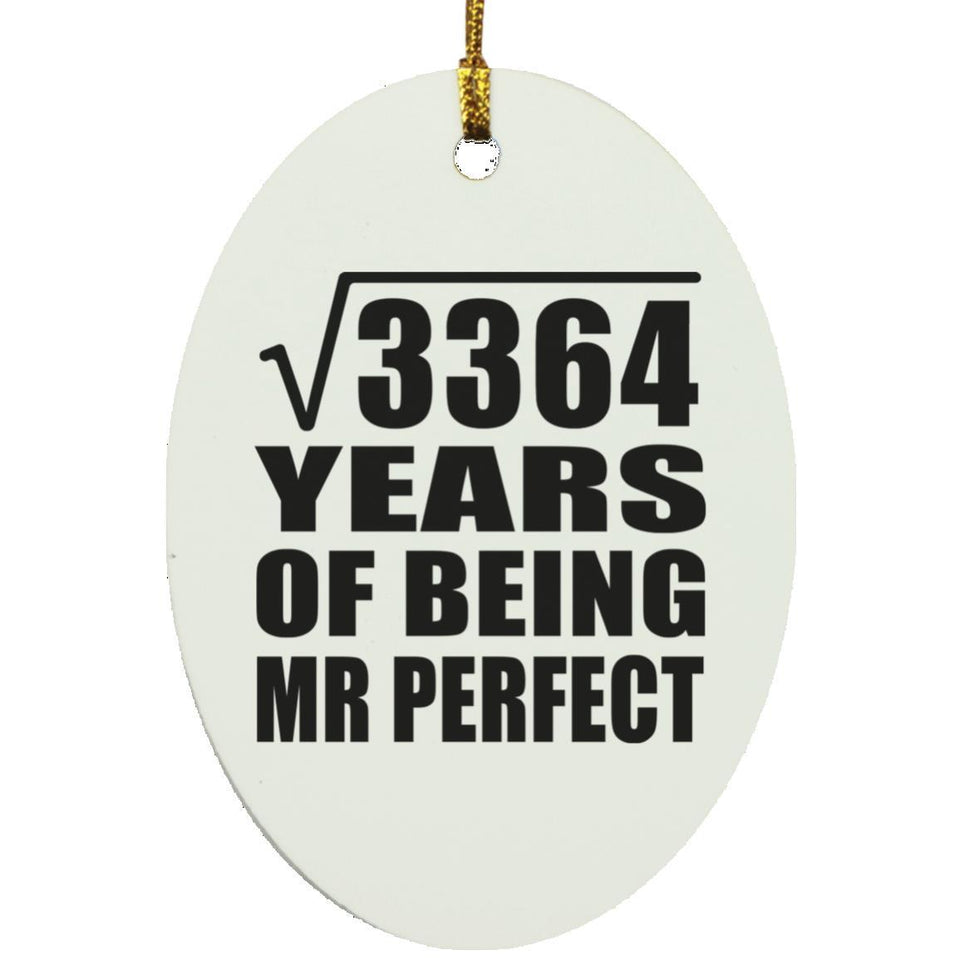 58th Anniversary Square Root of 3364 Years of Mr Perfect - Oval Ornament