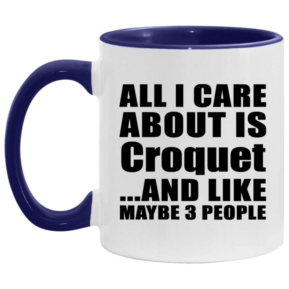All I Care About Is Croquet - 11oz Accent Mug Purple