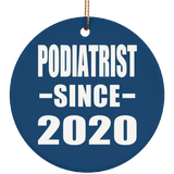 Podiatrist Since 2020 - Circle Ornament