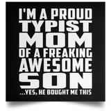 Proud Typist Mom Of Awesome Son - Poster Square